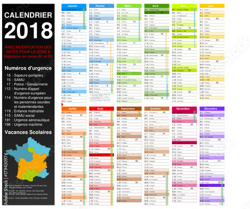 Calendrier 2018 sur 12 mois avec modification des dates pour la zone B découpée en B1 et B2 MODIFIABLE avec non vectorisés / Calendrier scolaire complet, numéros d'urgence 