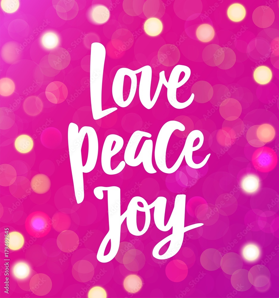 Love Peace Joy text, hand drawn brush lettering. Holiday greetings quote. Sparkling glowing lights background