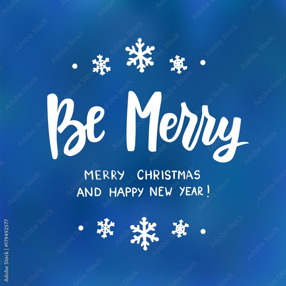 Be merry, happy new year and merry christmas text. Holiday greetings quote. Great for Christmas gift tags and labels Be merry, happy new year and merry christmas text. Holiday greetings quote. Great for Christmas gift tags and labels