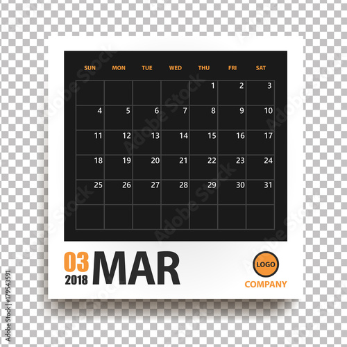 March 2018 calendar in realistic photo frame with shadow isolated on transparent background. Event planner. All size. Vector illustration