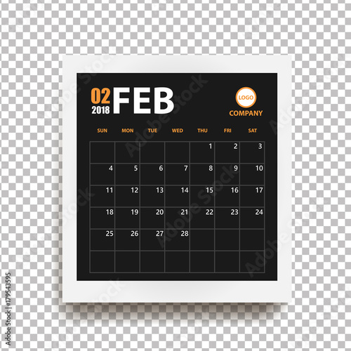 February 2018 calendar in realistic photo frame with shadow isolated on transparent background. Event planner. All size. Vector illustration