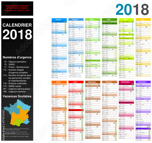 Calendrier 2018 sur 12 mois avec modification des dates pour la zone B découpée en B1 et B2 MODIFIABLE avec non vectorisés / Calendrier scolaire complet, numéros d'urgence