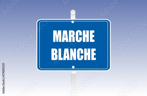 panneau marche blanche