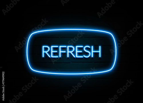 Refresh  - colorful Neon Sign on brickwall photo