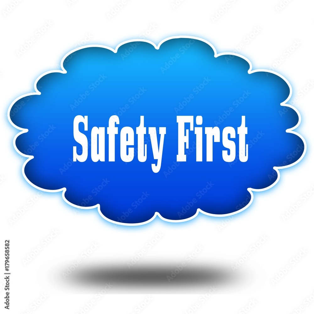SAFETY FIRST text message on hovering blue cloud. SAFETY FIRST text message on hovering blue cloud.