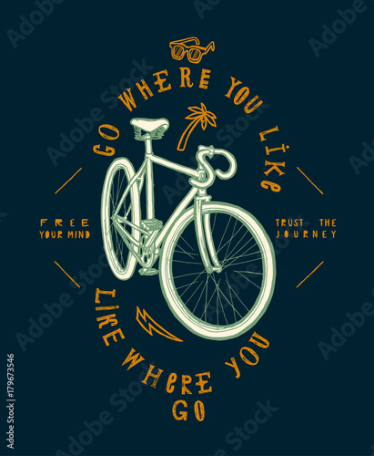 fixie bicycle t-shirt print. go where you like - like where you go.