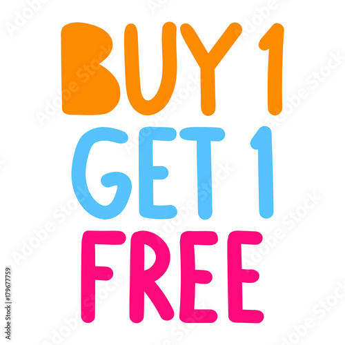Buy 1 get 1 free. Vector hand drawn illustration on white background. Business concept.