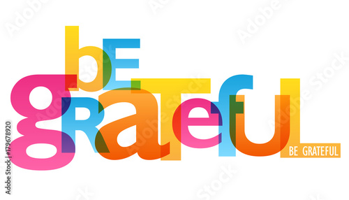 BE GRATEFUL typography poster