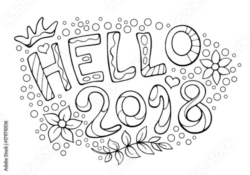 Modern funny lettering Hello 2018. Hand drawing ornament letters with design elements isolated on white. New Year cartoon theme.