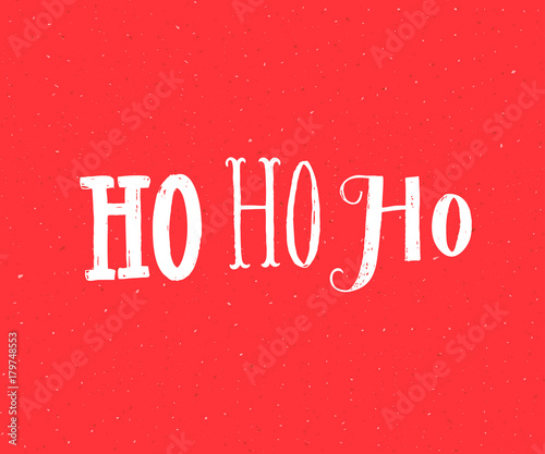 Ho ho ho. Santa Claus laugh. Funny Christmas card design. White lettering on red background.