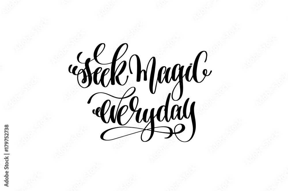 seek magic everyday hand lettering inscription positive quote