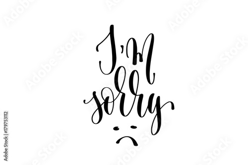 I am sorry hand lettering inscription positive quote