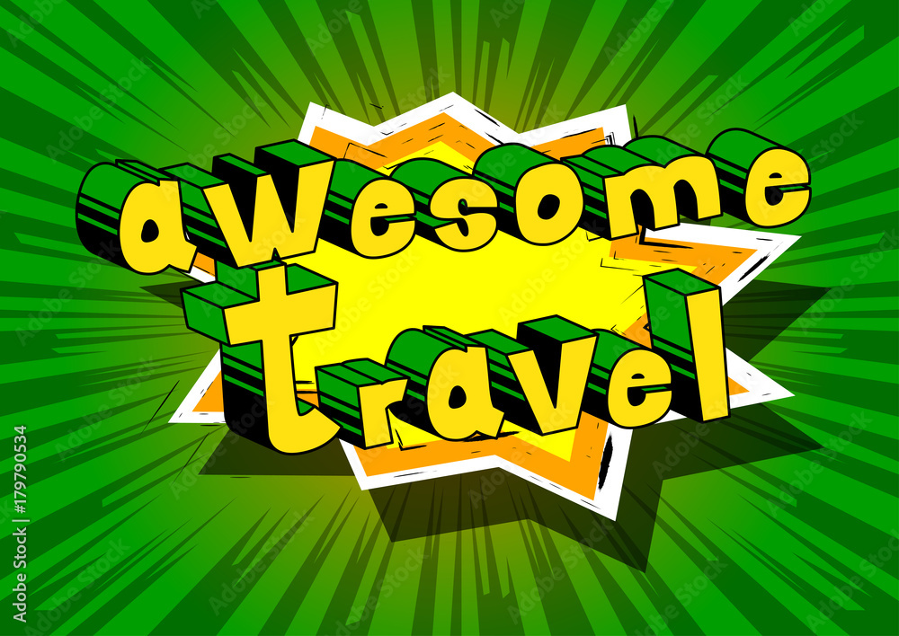 Awesome Travel - Comic book style word on abstract background. Awesome Travel - Comic book style word on abstract background.