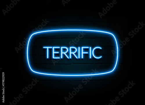 Terrific  - colorful Neon Sign on brickwall