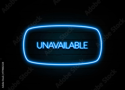 Unavailable  - colorful Neon Sign on brickwall photo