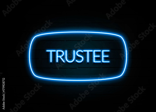 Trustee  - colorful Neon Sign on brickwall