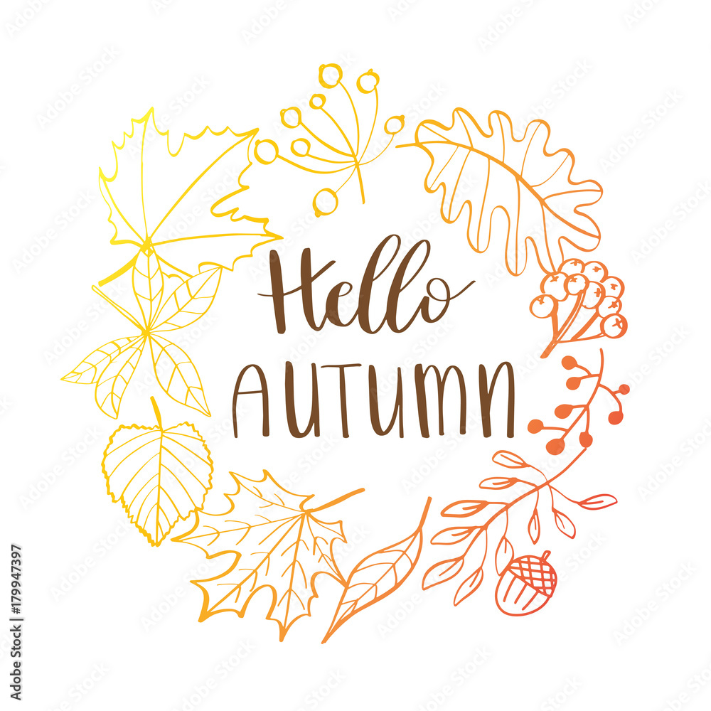 Hand drawn vector illustration. Wreath with Fall leaves. Forest design elements. Hello Autumn!