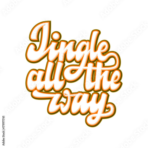 Jingle all the way. Christmas lettering and calligraphy with decorative design elements. Vector festive card.