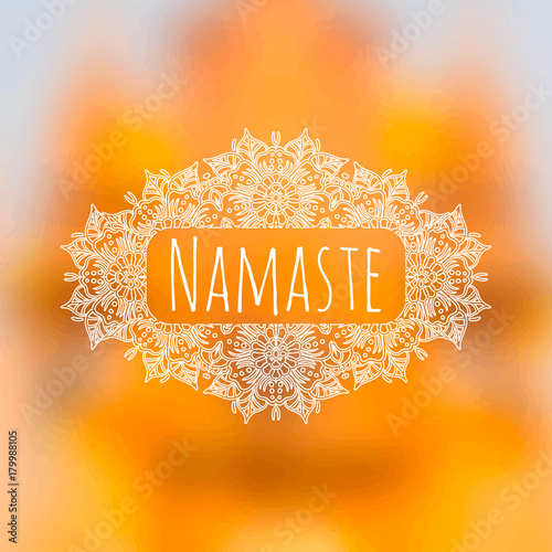 Namaste banner Circular floral ornament orange summer, blurred background, sun design season nature illustration. Abstract card poster, travel vector, sunny white, hello typography art
