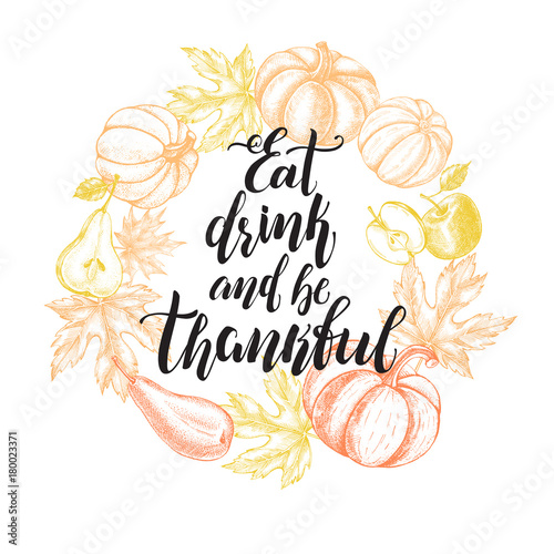 Thanksgiving Background. Wreath with Ink hand drawn pumpkins, pears, apples and maple leaves. Autumn harvest elements composition with brush calligraphy style lettering. Vector illustration.