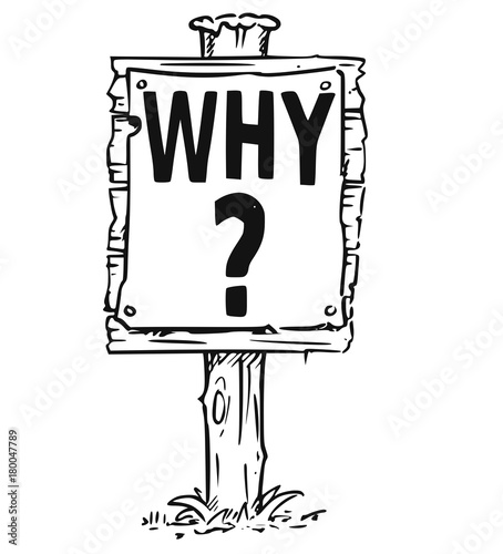 Wooden Sign Board Drawing with Why Text