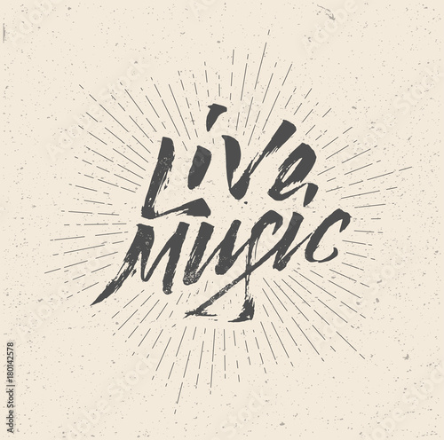Live Music Sign, Badge, Logo, Poster, Flyer. Vintage hand written styled vector illustration.