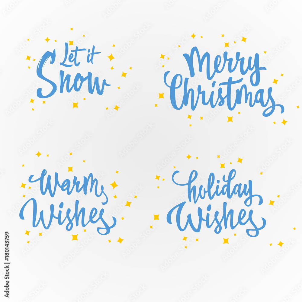Let it snow, Merry Christmas, Warm Wishes and holiday wishes lettering short quote vector set.