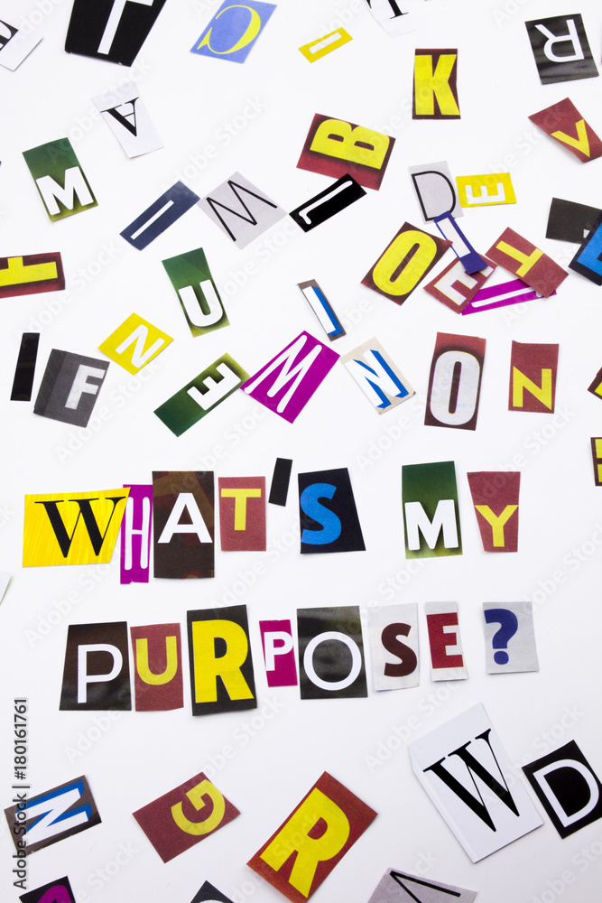 A word writing text showing concept of What's My Purpose question made of different magazine newspaper letter for Business case on the white background with copy space