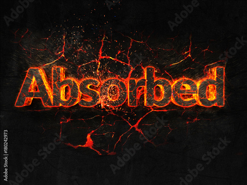 Absorbed Fire text flame burning hot lava explosion background.