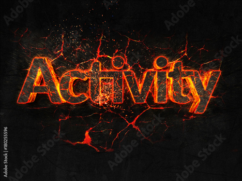 Activity Fire text flame burning hot lava explosion background.
