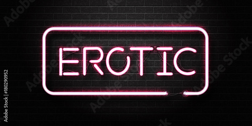 Vector realistic isolated neon sign of pink Erotic text for decoration and covering on the wall background. Concept of erotic show and night club.
