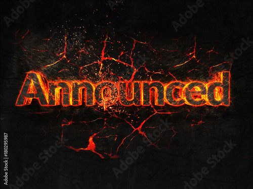 Announced Fire text flame burning hot lava explosion background.