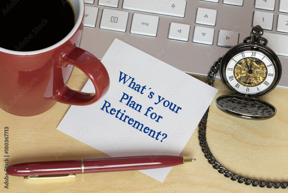 What´s your Plan for Retirement? What´s your Plan for Retirement?