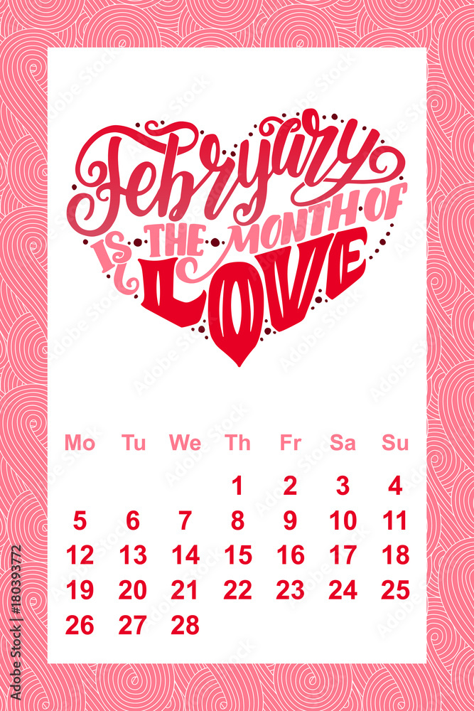 Vector calendar for month 2 0 1 8. Hand drawn lettering quote for calendar design Vector calendar for month 2 0 1 8. Hand drawn lettering quote for calendar design