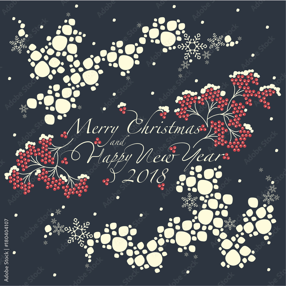 Bunches of red Rowan,the pattern of the snow globe and the phrase merry christmas and happy new year and number 2,0,1,8 on the dark background. 