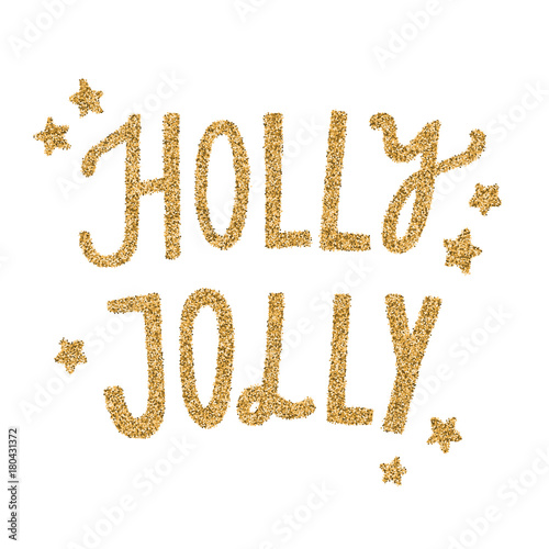 Holly Jolly gold glitter lettering. Vector hand drawn illustration. Isolated on white
