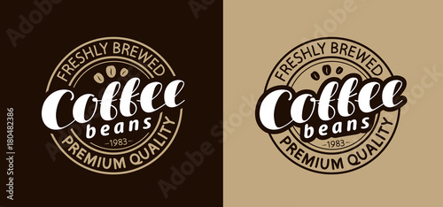 Coffee stamp or emblem. Freshly brewed beans. Vector illustration