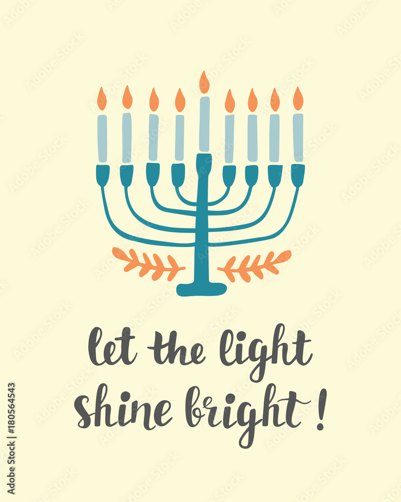 Let The Light Shine Bright. Hanukkah greeting card with creative hand drawn menorah candles Let The Light Shine Bright. Hanukkah greeting card with creative hand drawn menorah candles