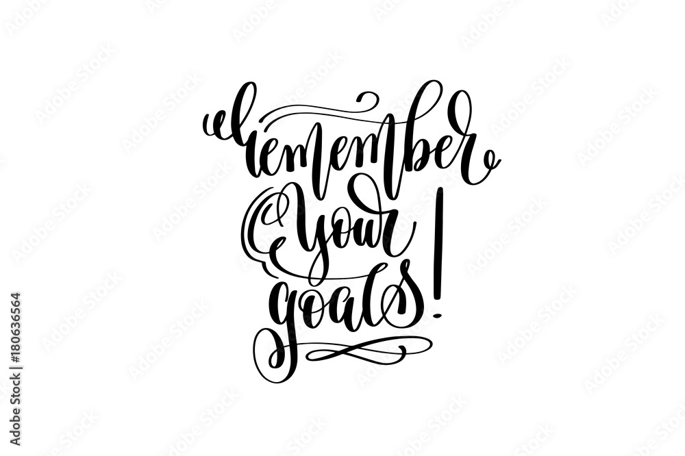 remember your goals hand lettering positive quote