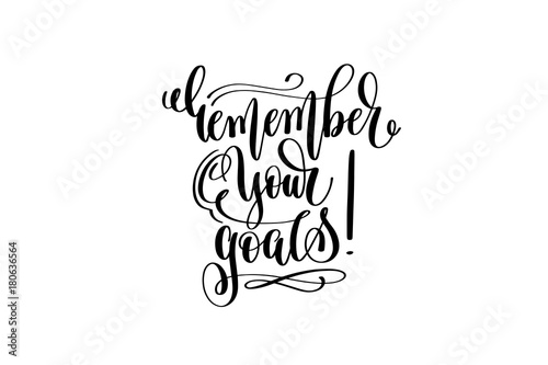 remember your goals hand lettering positive quote