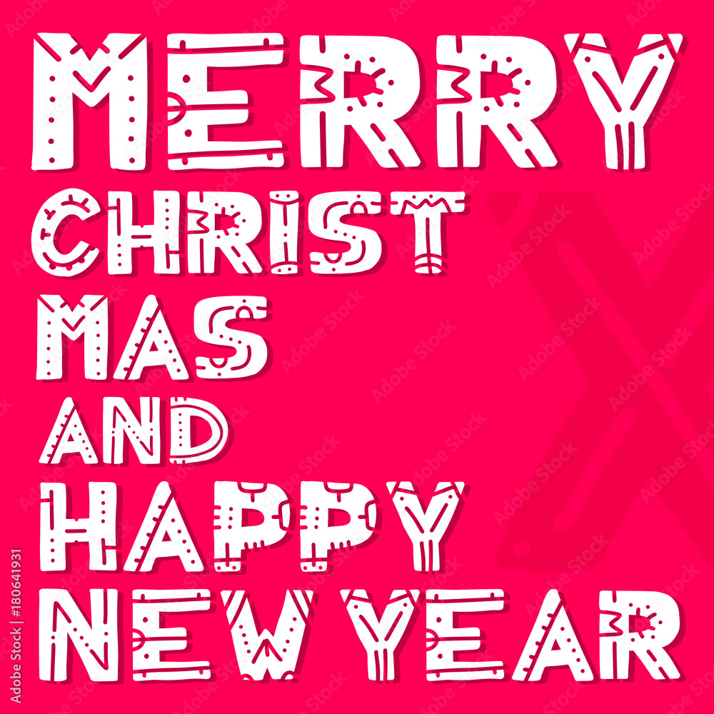 Merry Christmas and Happy New Year - lettering holiday hand draw typography on the background. Merry Christmas and Happy New Year - lettering holiday hand draw typography on the background.