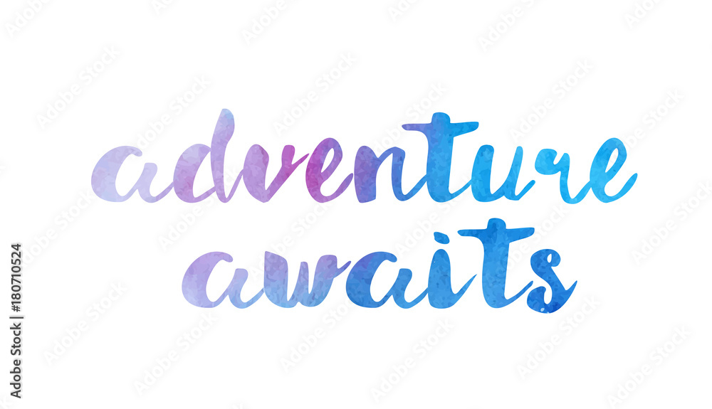 adventure awaits watercolor hand written text positive quote inspiration typography design