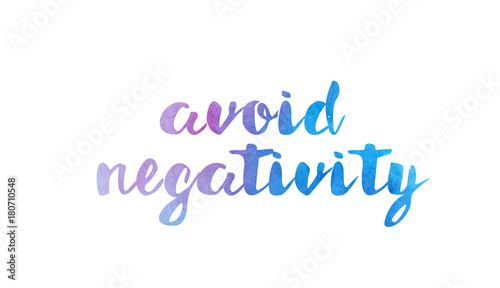 avoid negativity watercolor hand written text positive quote inspiration typography design
