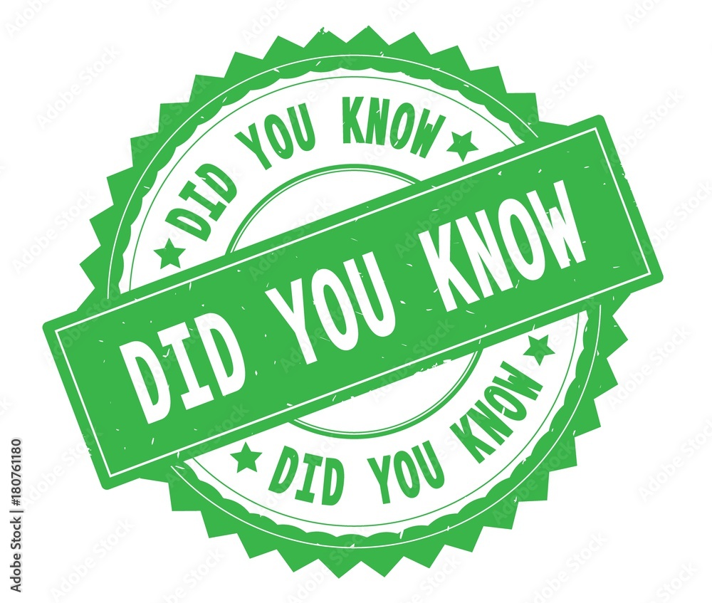 DID YOU KNOW green text round stamp, with zig zag border. DID YOU KNOW green text round stamp, with zig zag border.