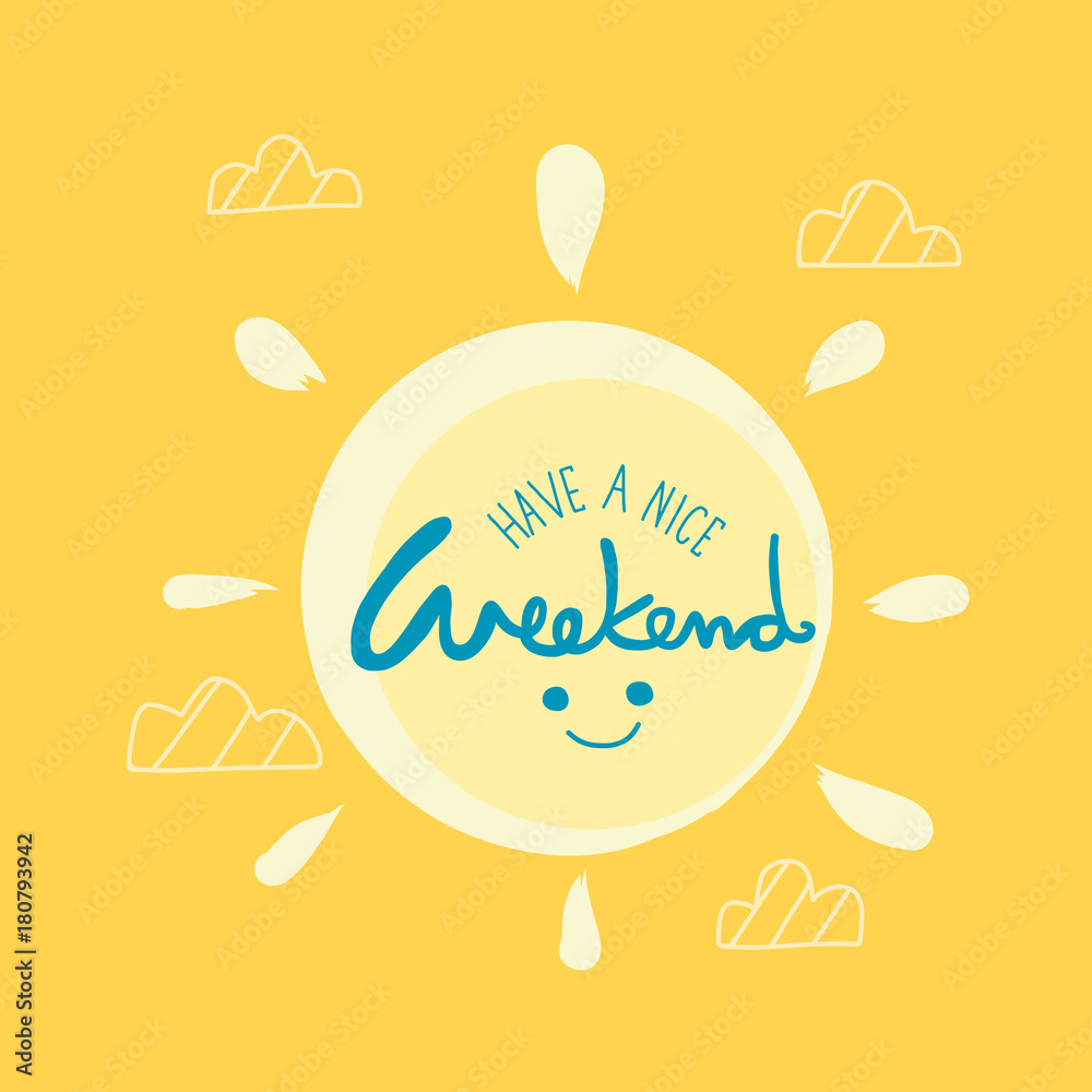 Have a nice weekend word and sun smile vector illustration