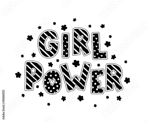Girl Power. Hand Lettering with pattern and flowers. Black and white. Monochrome.