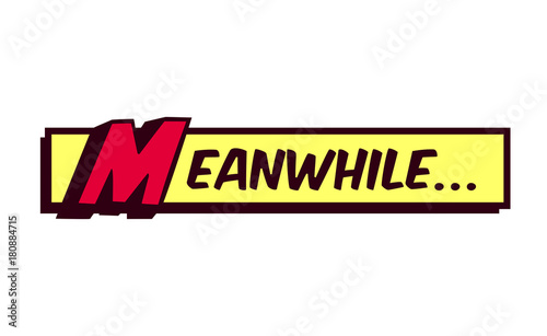 Meanwhile word comic book style frame text typography retro comics vector illustration