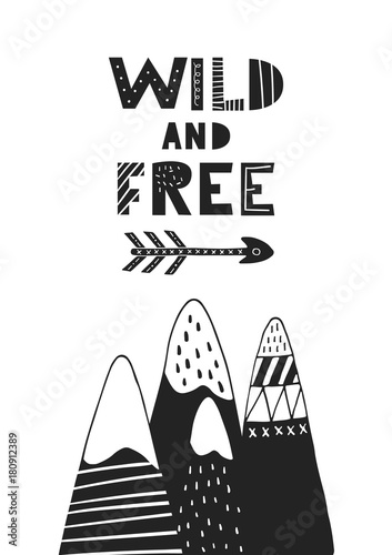 Wild and free - hand drawn nursery poster with cartoon mountains and lettering in scandinavian style.