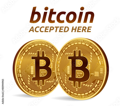 Bitcoin accepted sign emblem. 3D isometric Physical bit coin with text Accepted Here. Cryptocurrency. Golden coins with bitcoin symbol isolated on white background. Vector illustration.