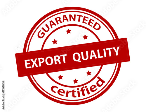 Export quality guaranteed